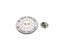 'Be Own Sun' Inspirational Pin